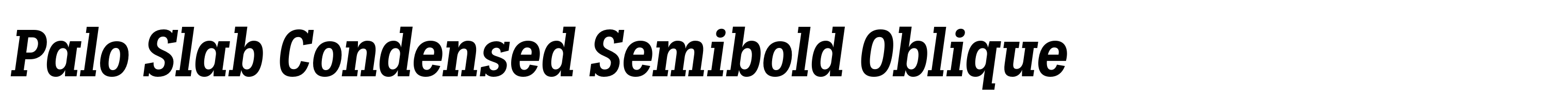 Palo Slab Condensed Semibold Oblique
